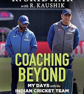 COACHING BEYOND: My Days with the Indian Cricket